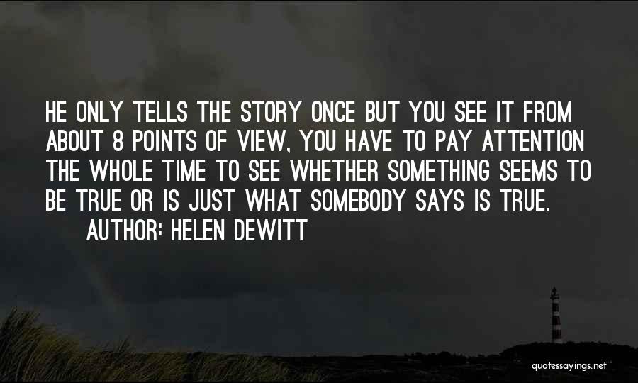 Helen DeWitt Quotes 480732