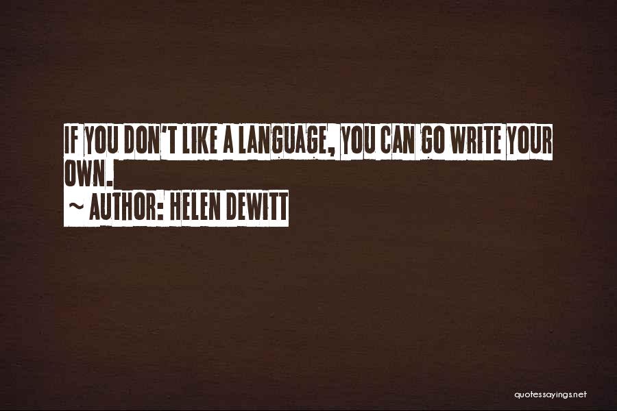 Helen DeWitt Quotes 988668