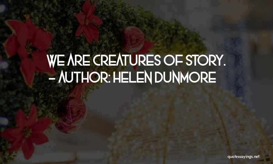 Helen Dunmore Quotes 1560570