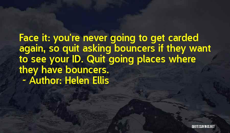 Helen Ellis Quotes 782077