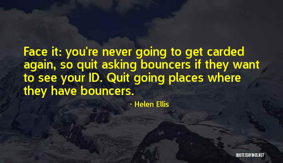 Helen Ellis Quotes 782077