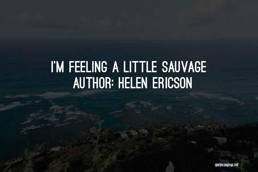 Helen Ericson Quotes 720428