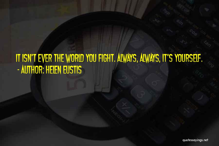 Helen Eustis Quotes 604986