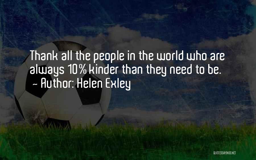 Helen Exley Quotes 1308320