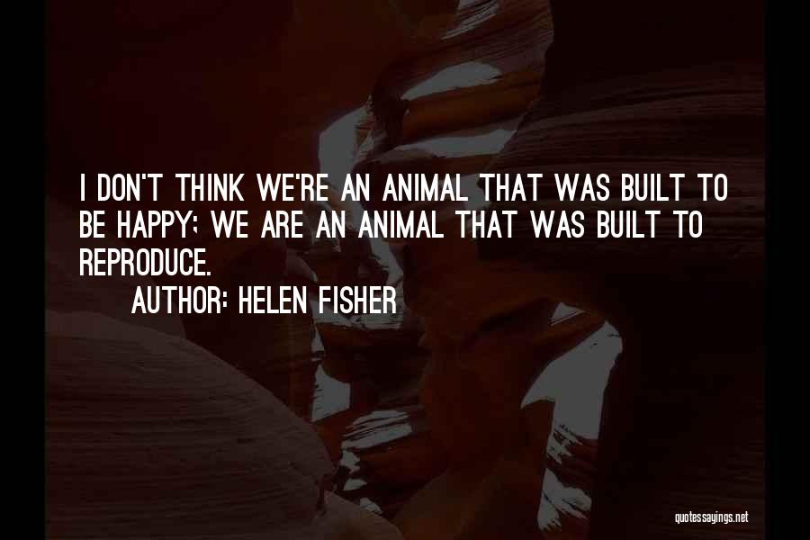 Helen Fisher Quotes 105252