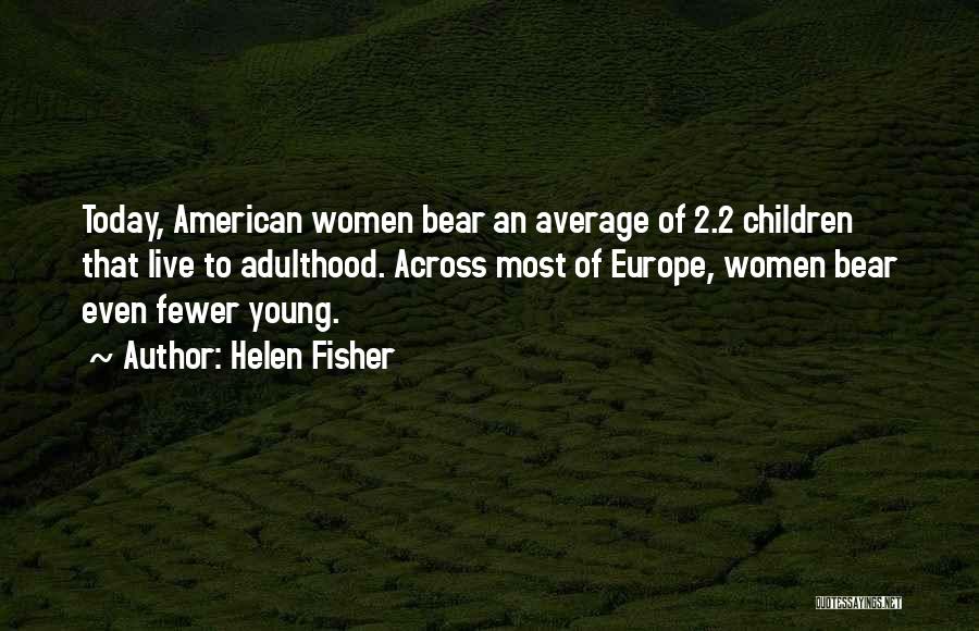 Helen Fisher Quotes 105904