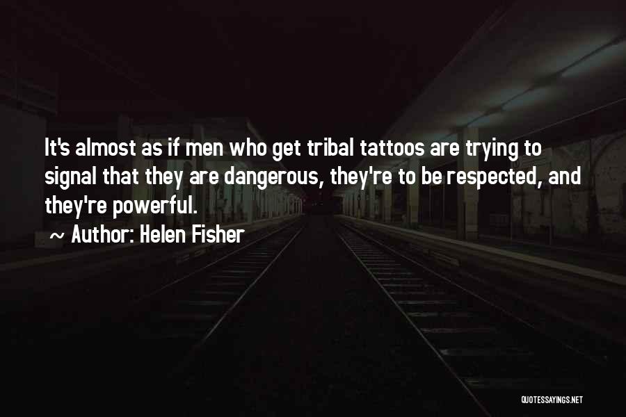 Helen Fisher Quotes 1366208