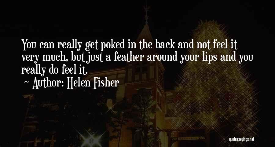 Helen Fisher Quotes 1715448