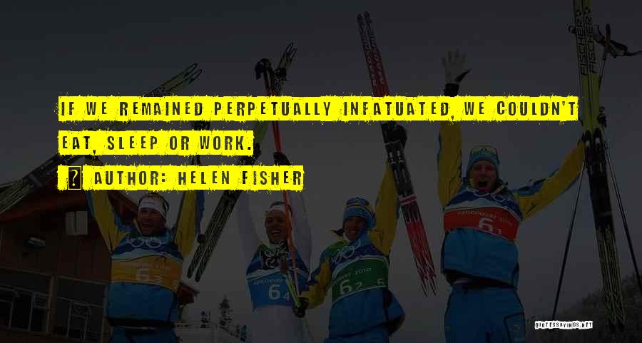 Helen Fisher Quotes 2013505