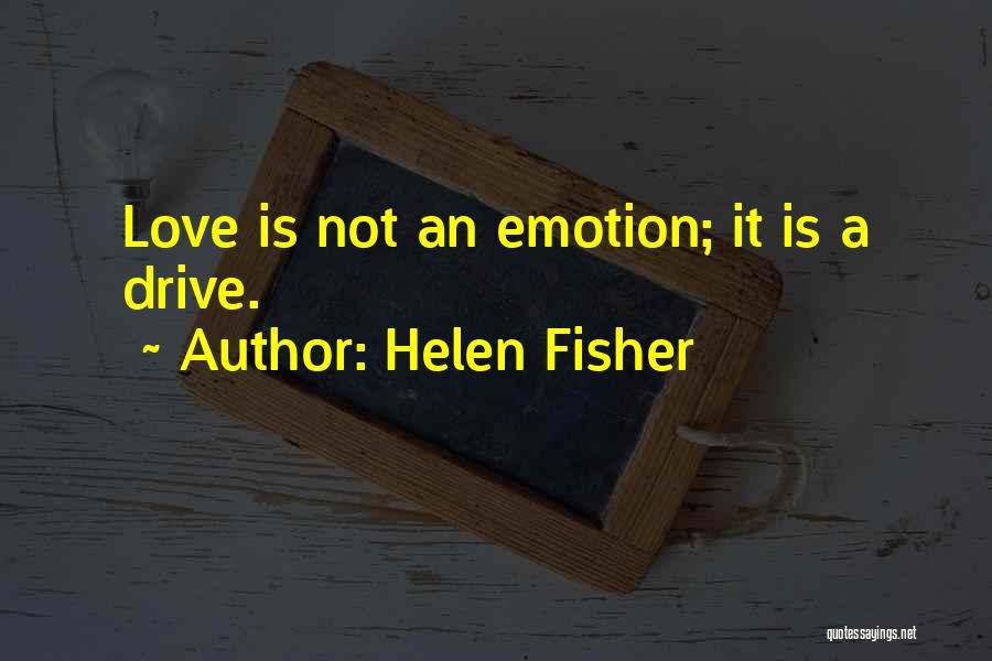 Helen Fisher Quotes 354903