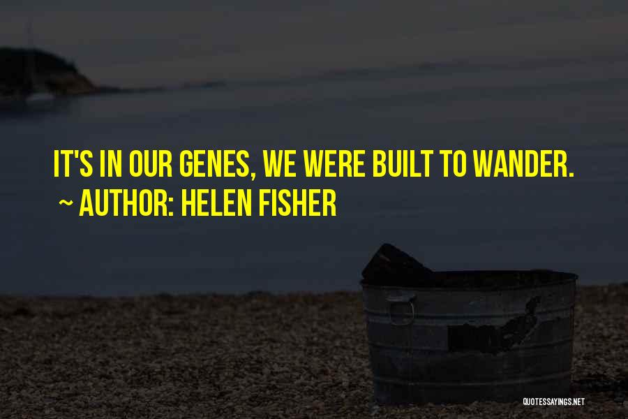 Helen Fisher Quotes 592833