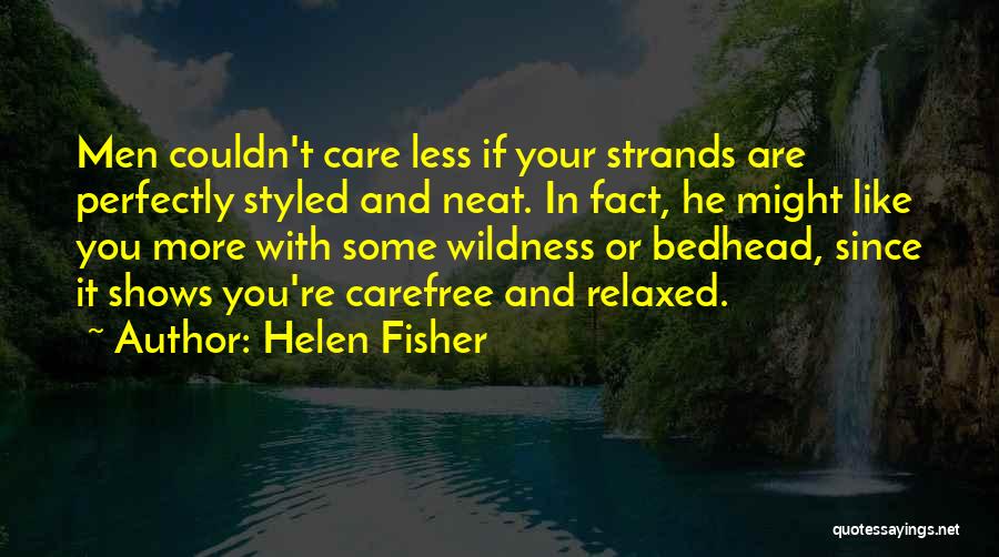 Helen Fisher Quotes 735943