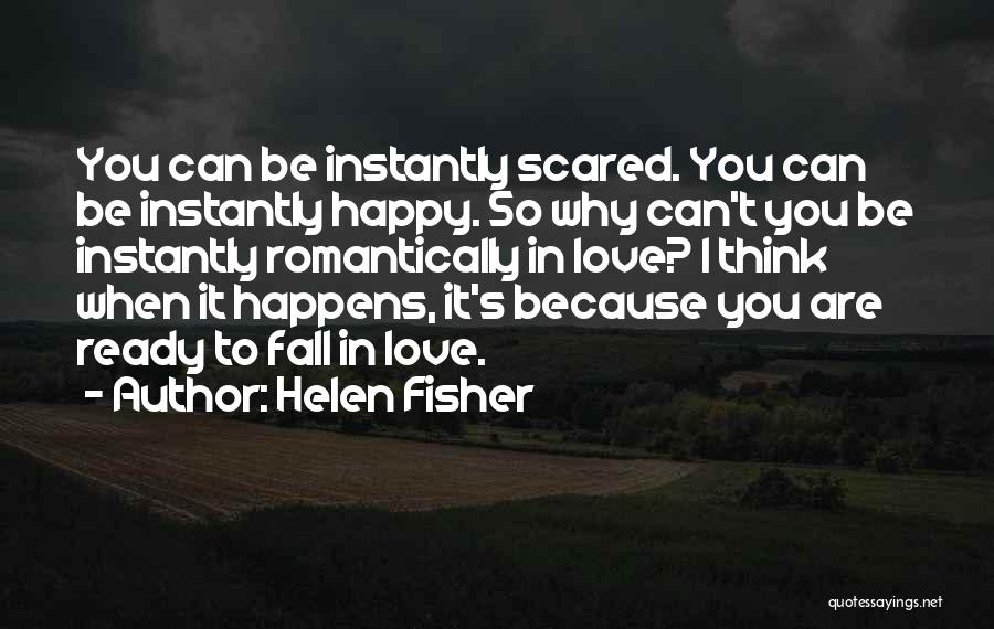 Helen Fisher Quotes 786190