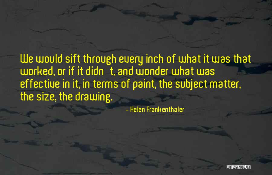 Helen Frankenthaler Quotes 1359272