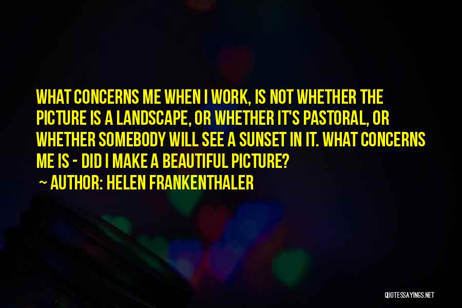 Helen Frankenthaler Quotes 972558