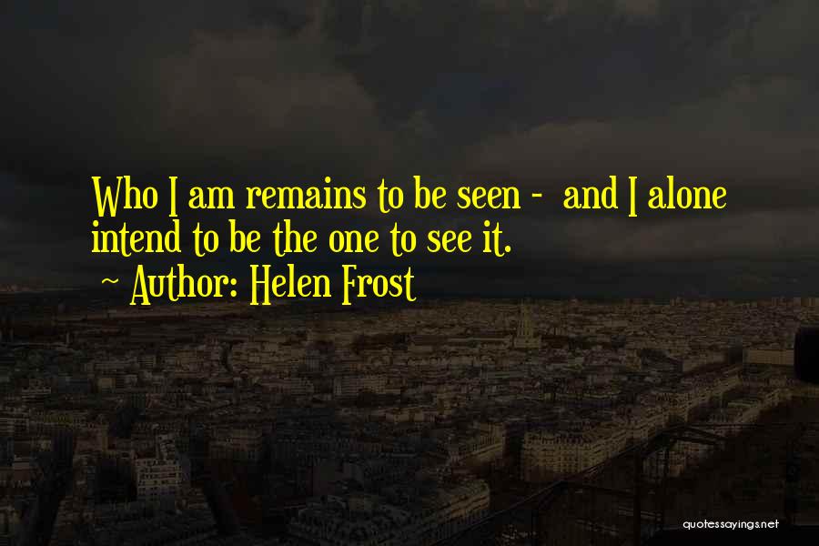 Helen Frost Quotes 2171423