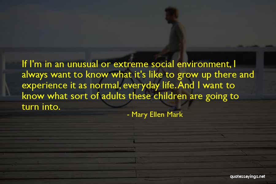 Helen Gamble Quotes By Mary Ellen Mark Helen Gamble Quotes By Mary Ellen Mark