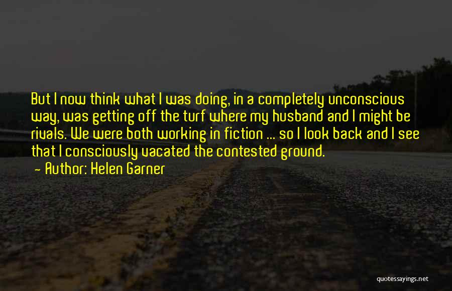 Helen Garner Quotes 1233477