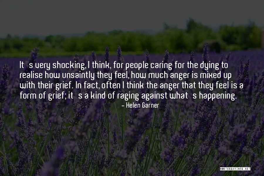 Helen Garner Quotes 1313722 Helen Garner Quotes 1313722