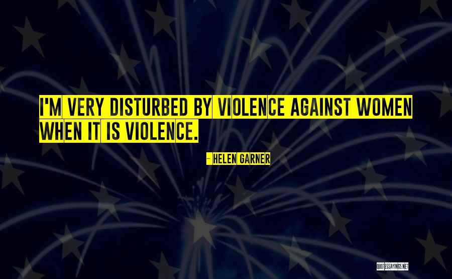 Helen Garner Quotes 1334003 Helen Garner Quotes 1334003