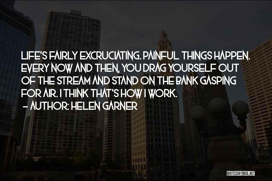 Helen Garner Quotes 1595292