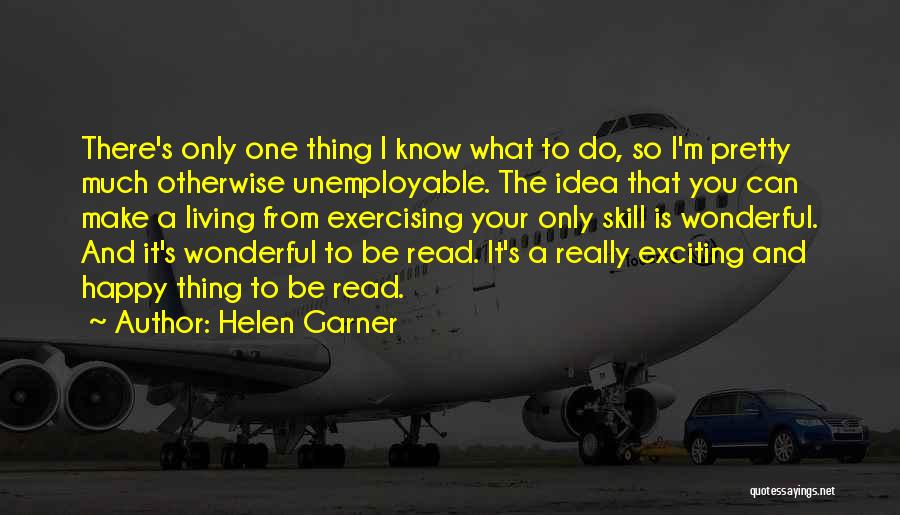 Helen Garner Quotes 2068579