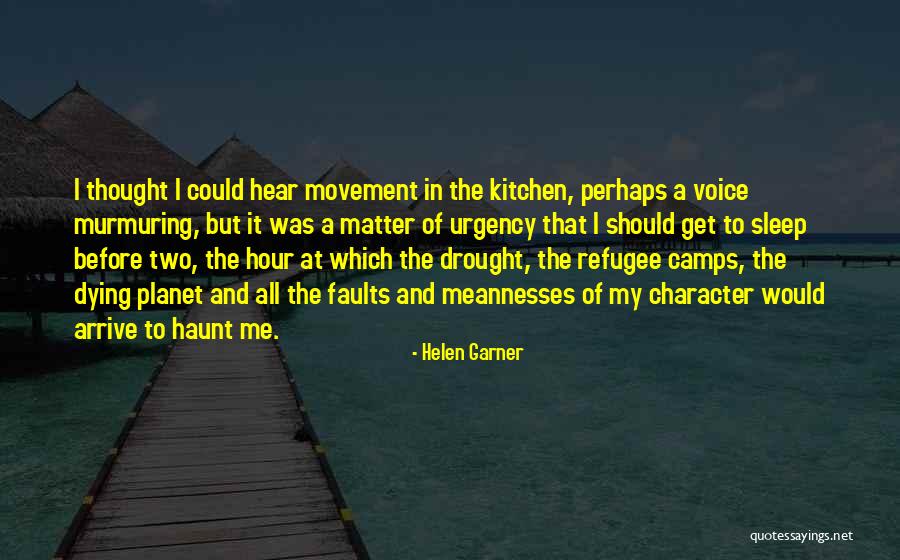 Helen Garner Quotes 2114771 Helen Garner Quotes 2114771