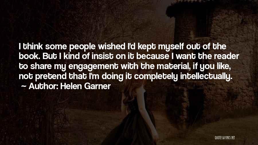 Helen Garner Quotes 2118526