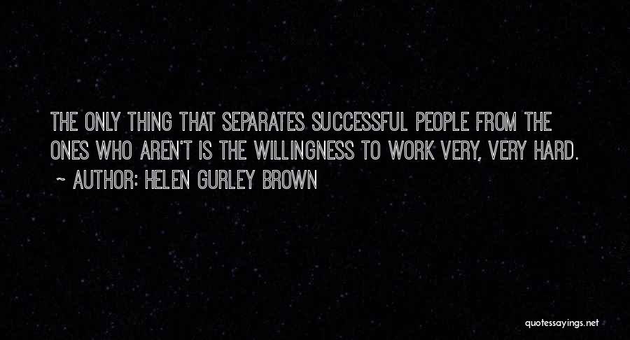 Helen Gurley Brown Quotes 1005394