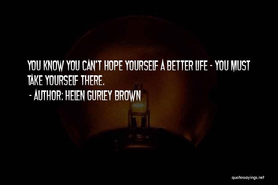 Helen Gurley Brown Quotes 1040226