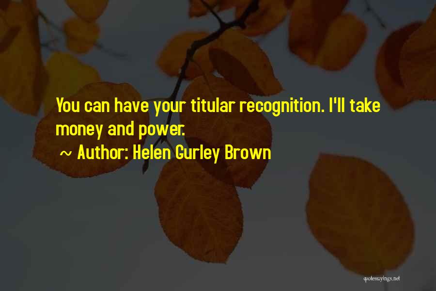 Helen Gurley Brown Quotes 112945