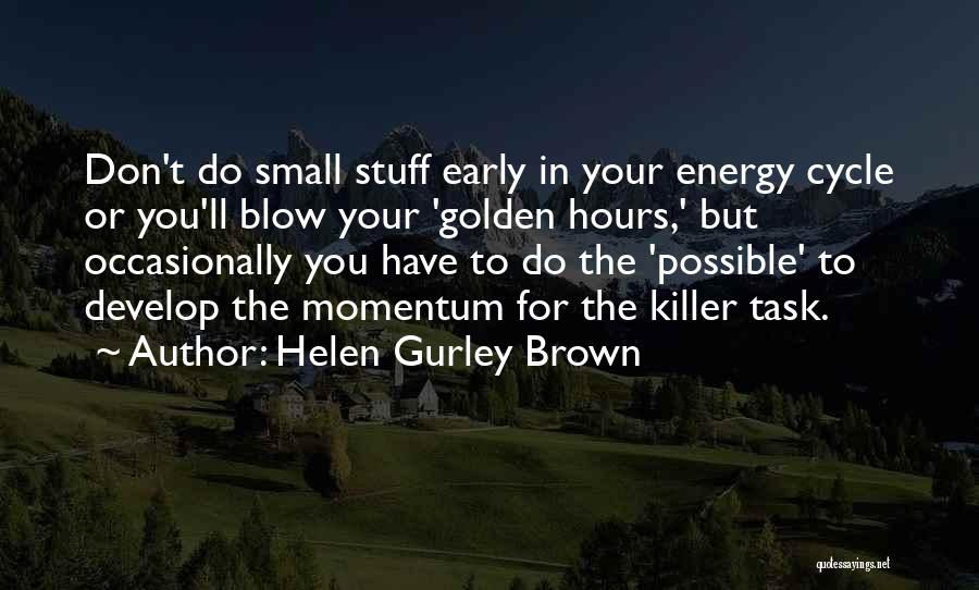 Helen Gurley Brown Quotes 1230492 Helen Gurley Brown Quotes 1230492
