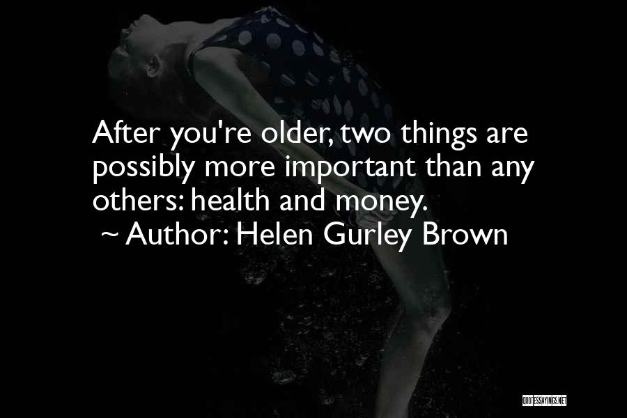 Helen Gurley Brown Quotes 1270664