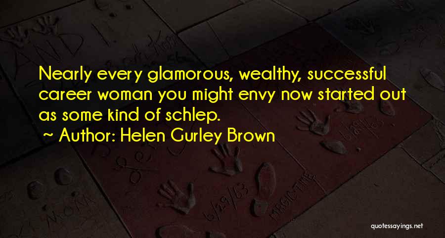 Helen Gurley Brown Quotes 1571981