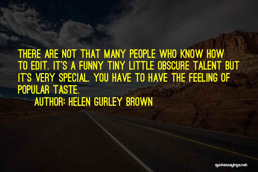 Helen Gurley Brown Quotes 1742925