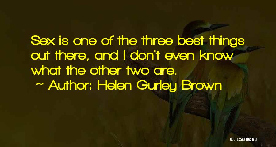 Helen Gurley Brown Quotes 1971887