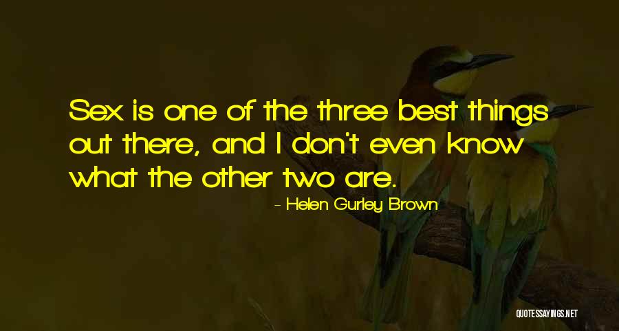 Helen Gurley Brown Quotes 1971887