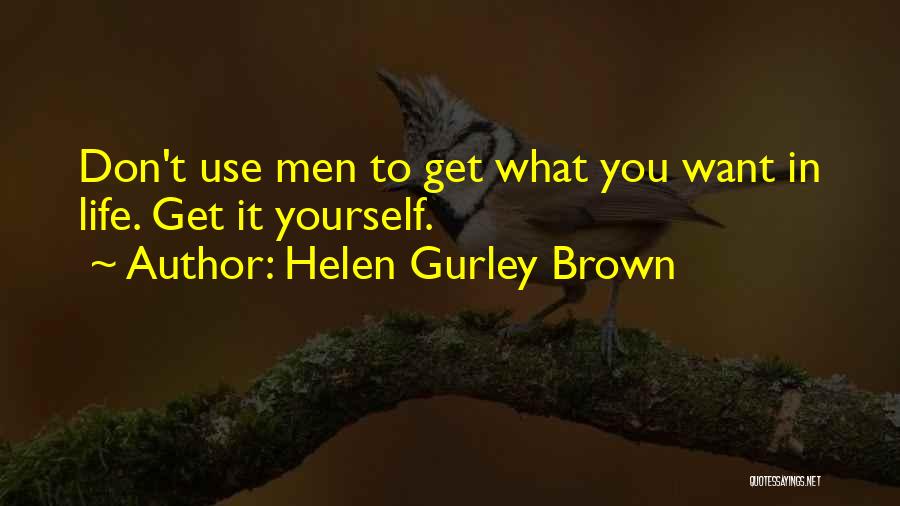 Helen Gurley Brown Quotes 2103133