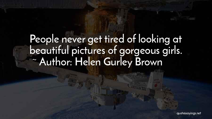 Helen Gurley Brown Quotes 2121078