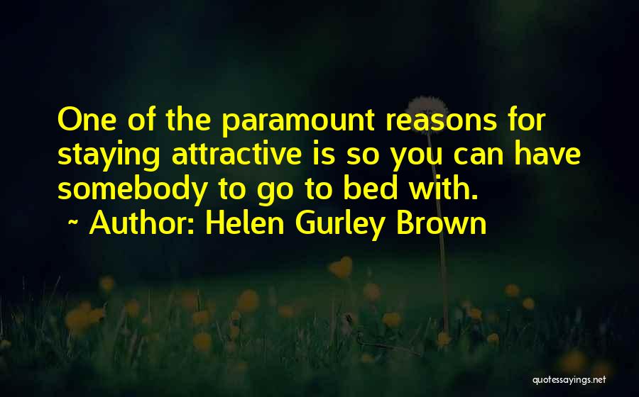 Helen Gurley Brown Quotes 2157423