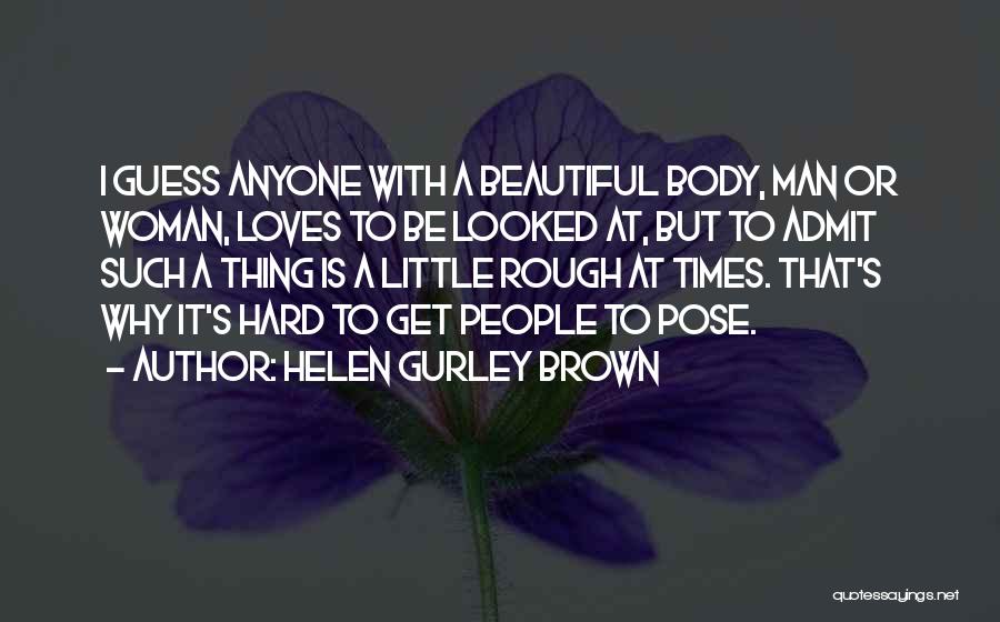 Helen Gurley Brown Quotes 556234