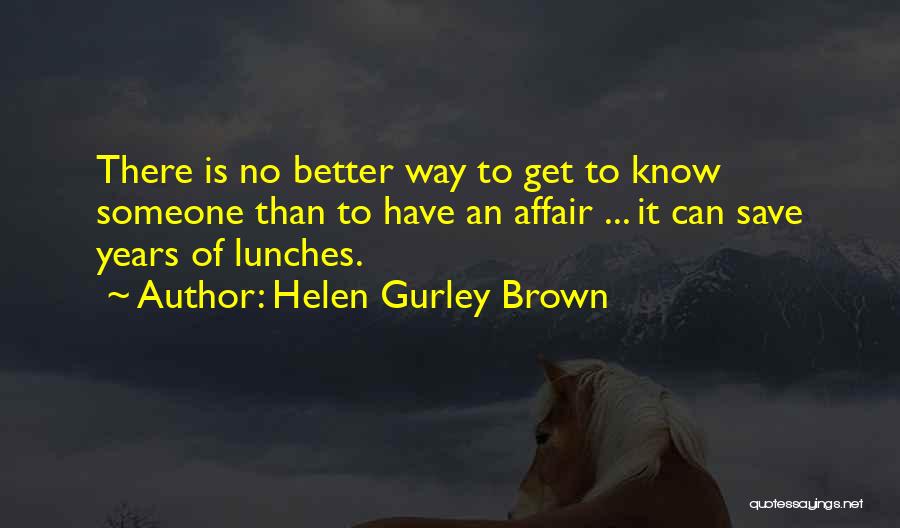 Helen Gurley Brown Quotes 659153