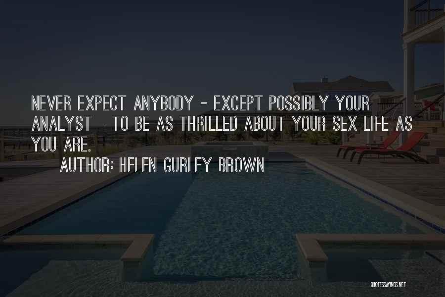 Helen Gurley Brown Quotes 674578