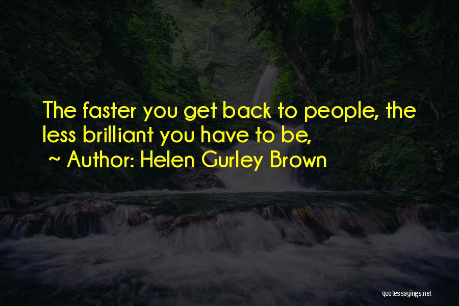 Helen Gurley Brown Quotes 965001
