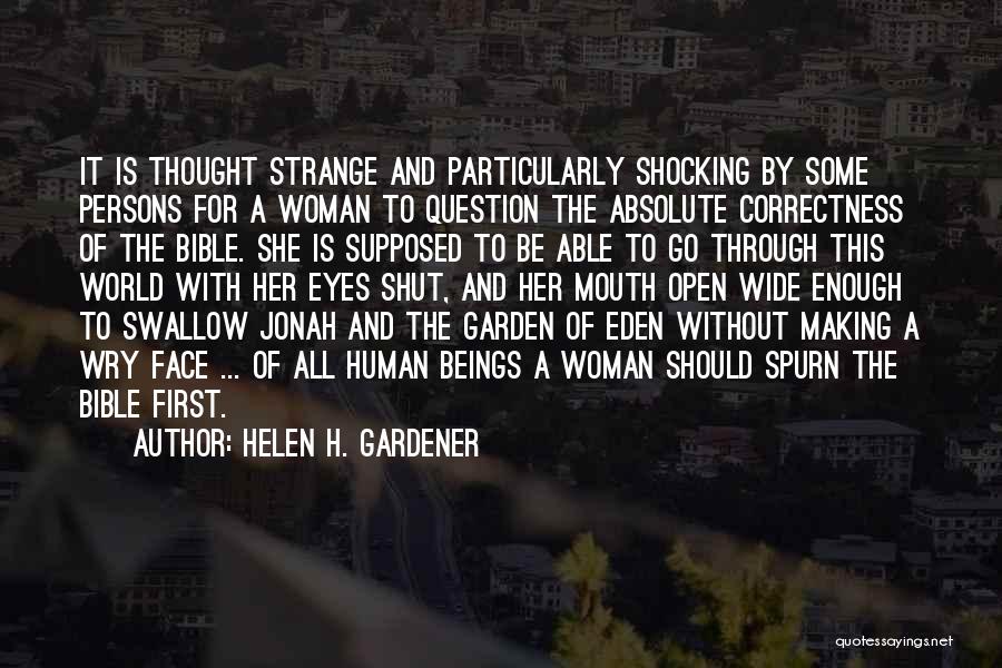 Helen H. Gardener Quotes 1132410