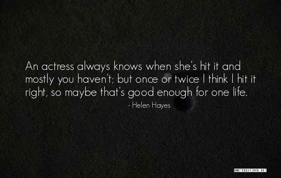 Helen Hayes Quotes 1733245