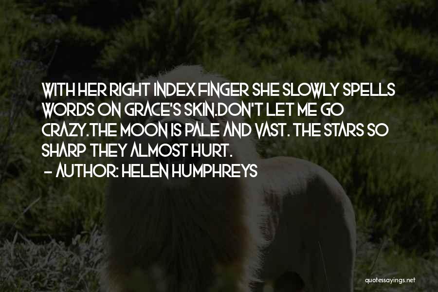 Helen Humphreys Quotes 1763991