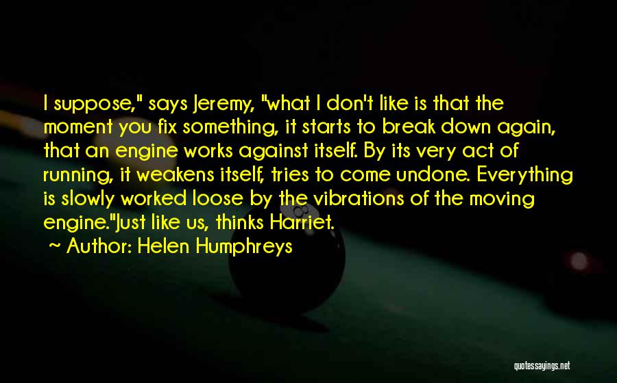 Helen Humphreys Quotes 2064388