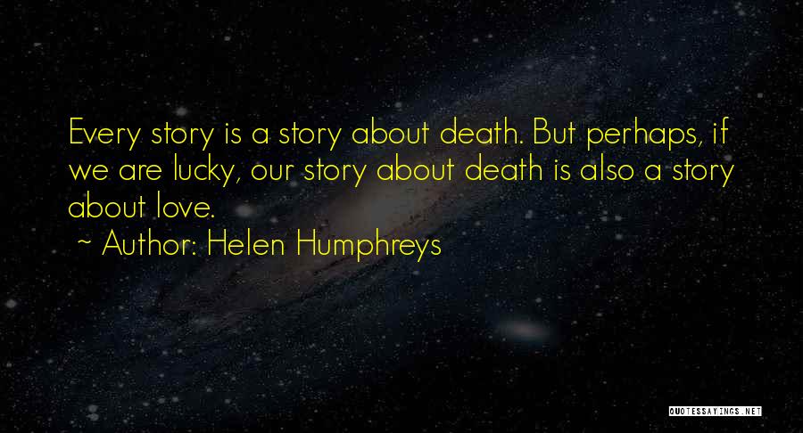 Helen Humphreys Quotes 446758