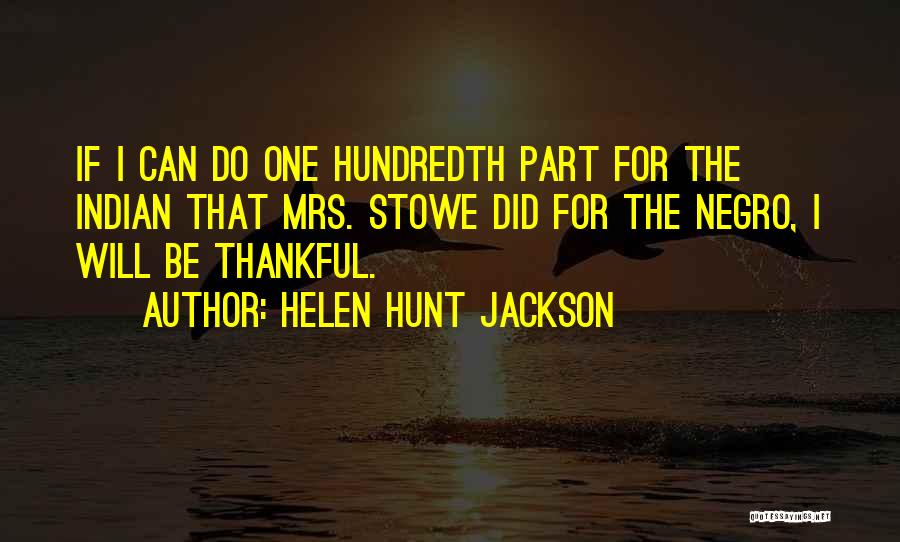 Helen Hunt Jackson Quotes 1747206